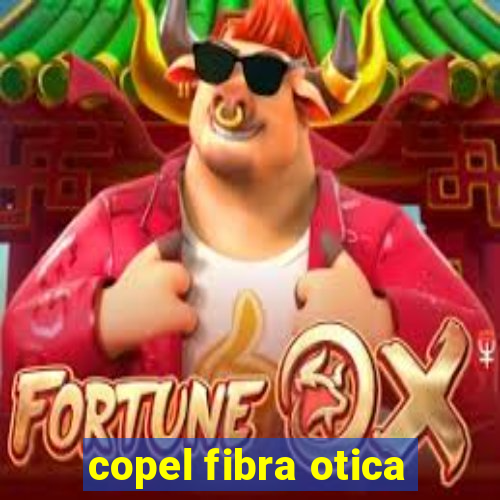 copel fibra otica